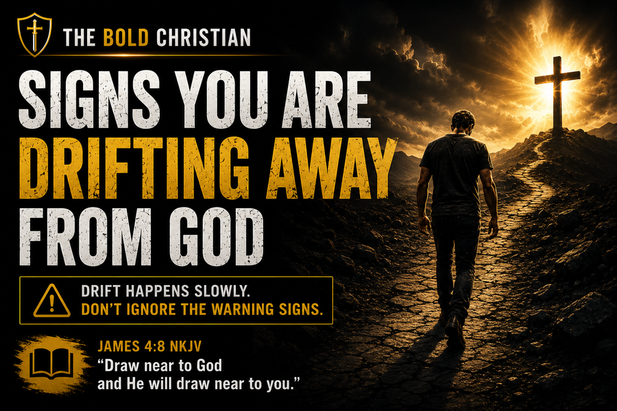 Signs You Are Drifting Away From God