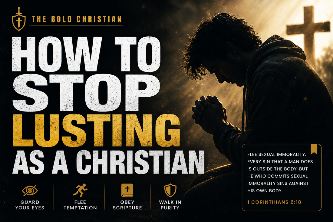 How To Stop Lusting As A Christian